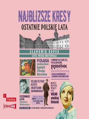 cover image of Najbliższe kresy. Ostatnie polskie lata